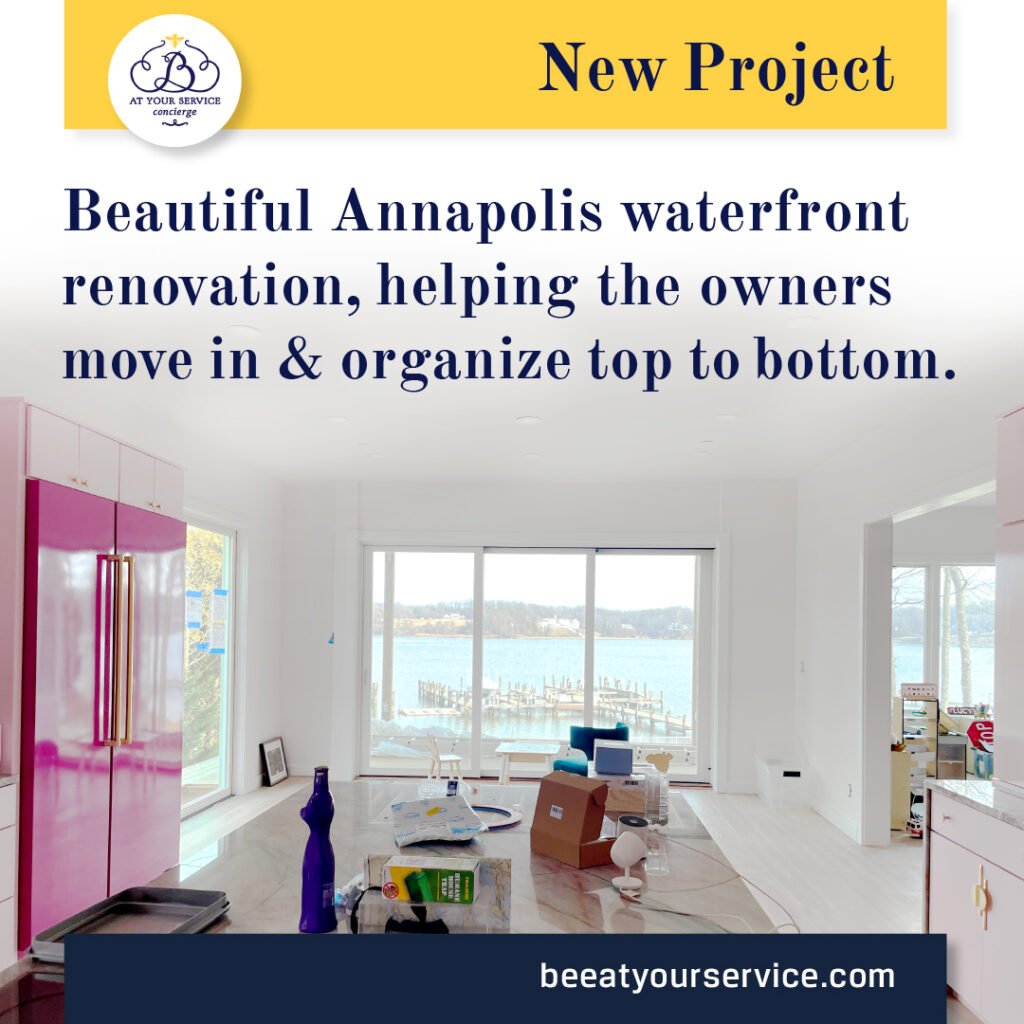 B At Your Service begins working on Annapolis Waterfront house renovation, organization and move in project